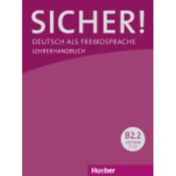 SICHER! B2.2 LEHRERHANDBUCH