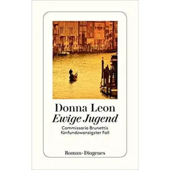 STILLE WASSER: EWIGE JUGEND: COMMISSARIO BRUNETTIS FUNFUNDZWANZIGSTER FALL TASCHENBUCH