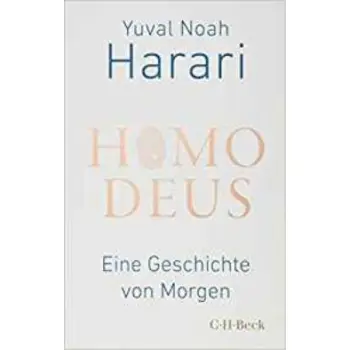HOMO DEUS: EINE GESCHICHTE VON MORGEN