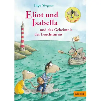 Eliot und Isabella und das Geheimnis des Leuchtturms