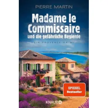 MADAME LE COMMISSAIRE UND DIE GEFAHRLICHE BEGIERDE