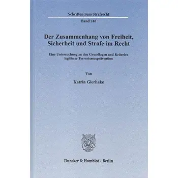 DER ZUSAMMENHANG VON FREIHEIT, SICHERHEIT UND STRAFE IM RECHT