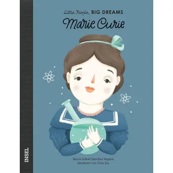 LITTLE PEOPLE, BIG DREAMS : MARIE CURIE - DEUTSCHE AUSGABE