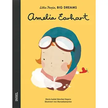 LITTLE PEOPLE, BIG DREAMS: AMELIA EARHART - DEUTSCHE AUSGABE