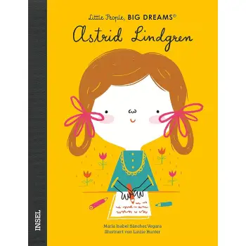 LITTLE PEOPLE, BIG DREAMS : ASTRID LINDGREN - DEUTSCHE AUSGABE