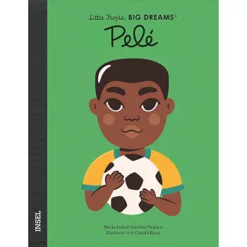 LITTLE PEOPLE, BIG DREAMS : PELE - DEUTSCHE AUSGABE
