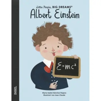 LITTLE PEOPLE, BIG DREAMS : ALBERT EINSTEIN - DEUTSCHE AUSGABE