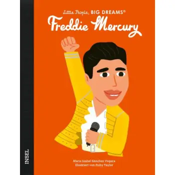LITTLE PEOPLE, BIG DREAMS : FREDDIE MERCURY - DEUTSCHE AUSGABE