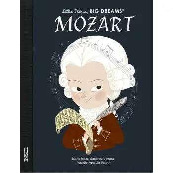 LITTLE PEOPLE, BIG DREAMS : WOLFGANG AMADEUS MOZART - DEUTSCHE AUSGABE