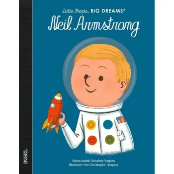 LITTLE PEOPLE, BIG DREAMS : NEIL ARMSTRONG - DEUTSCHE AUSGABE