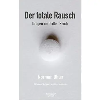 DER TOTALE RAUSCH: DROGEN IM DRITTEN REICH