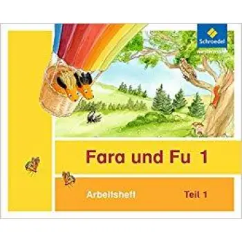 Fara und Fu – Ausgabe 2013 2. Arbeitshefte 1 und 2 1 & 2