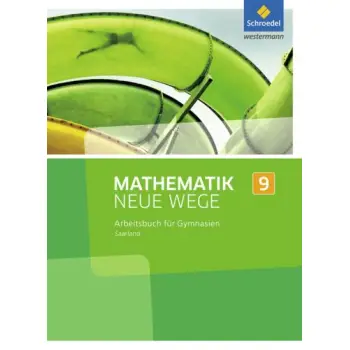 MATHEMATIK NEUE WEGE SI (ARBEITSBUCH 9) - AUSGABE 2017 FUR DAS SAARLAND