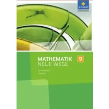MATHEMATIK NEUE WEGE SI (ARBEITSHEFT 9) - AUSGABE 2017 FUR DAS SAARLAND