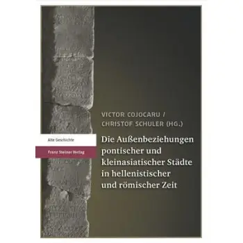 DIE AUSSENBEZIEHUNGEN PONTISCHER UND KLEINASIATISCHER STADTE IN HELLENISTISCHER UND ROMISCHER ZEIT: PB