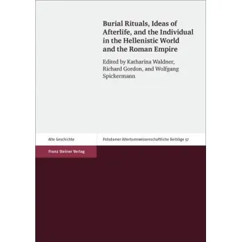 BURIAL RITUALS, IDEAS OF AFTERLIFE HC