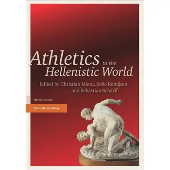 ATHLETICS IN THE HELLENISTIC WORLD HC