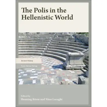THE POLIS IN THE HELLENISTIC WORLD HC