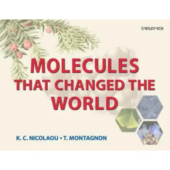 MOLECULES THAT CHANGED THE WORLD 1ST ED HC