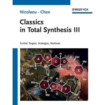CLASSICS IN TOTAL SYNTHESIS III  PB