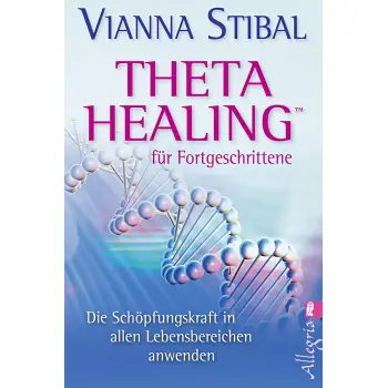THETA HEALING FUR FORTGESCHRITTENE  TASCHENBUCH