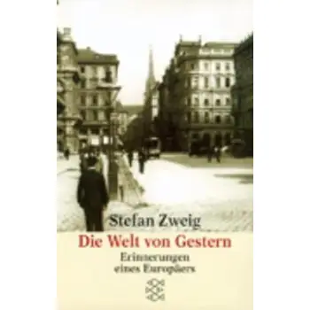 DIE WELT VON GESTERN. ERINNERUNGEN EINES EUROPAERS.