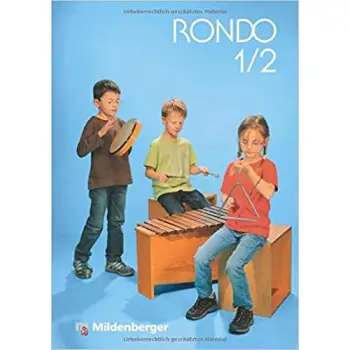 RONDO, MUSIKLEHRGANG FUR DIE GRUNDSCHULE, NEUBEARBEITUNG, 1./2. SCHULJAHR, SCHULERBUCH