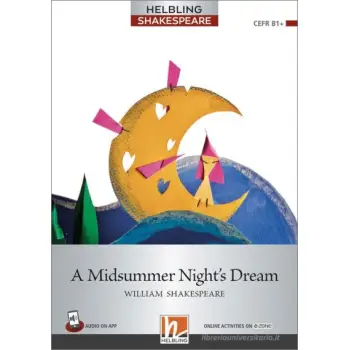 HELBLING SHAKESPEARE 6: A MIDSUMMER NIGHT'S DREAM +ON LINE ACTIVITIES ON E-ZONE