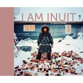 I AM NUIT : PORTRAITS OF PLACES AND PEOPLE OF THE ARCTIC HC