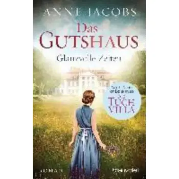 DAS GUTSHAUS -GLANZVOLLE ZEITEN PB