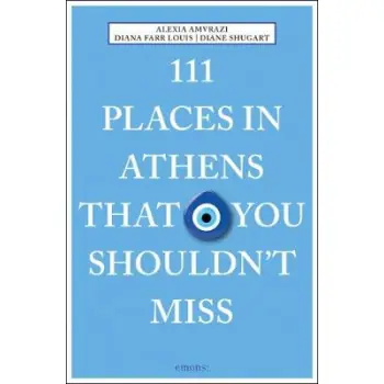 111 PLACES IN ATHENS THAT YOU SHOULDN'T MISS PB
