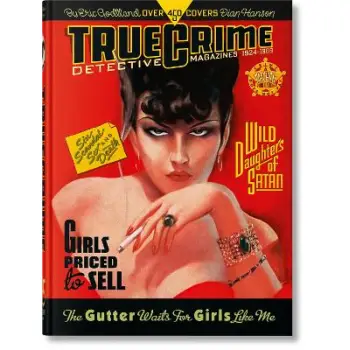 TASCHEN 45th EDITION : True Crime Detective Magazines. 1924–1959. 45th Ed. HC
