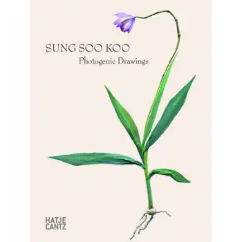 SUNG SOO KOO: PHOTOGENIC DRAWINGS HC
