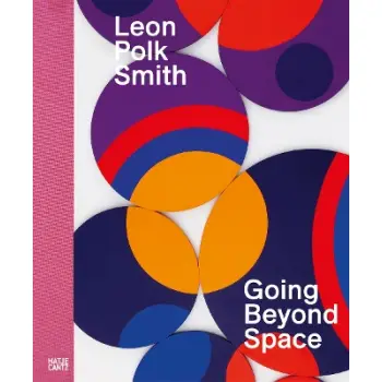 LEON POLK SMITH: GOING BEYOND SPACE HC