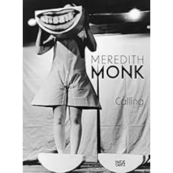 MEREDITH MONK: CALLING HC