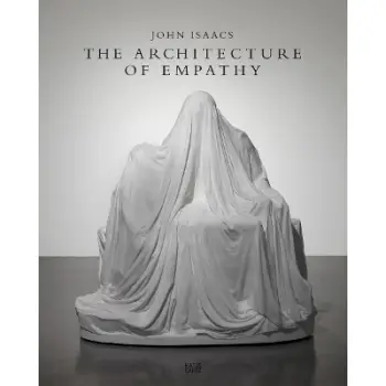 JOHN ISAACS: THE ARCHITECTURE OF EMPATHY HC