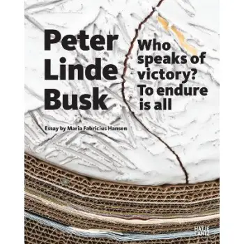 PETER LINDE BUSK: WHO SPEAKS OF VICTORY? TO ENDURE IS ALL HC