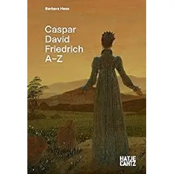 CASPAR DAVID FRIEDRICH: A-Z HC