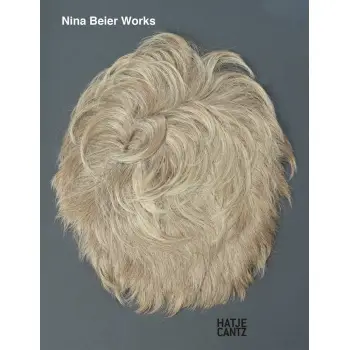 NINA BEIER: WORKS HC