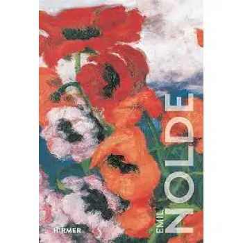 EMIL NOLDE: THE GREAT COLOUR WIZARD HC