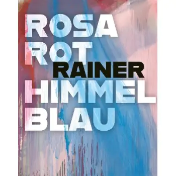 ARNULF RAINER: ROSAROT HIMMELBLAU HC
