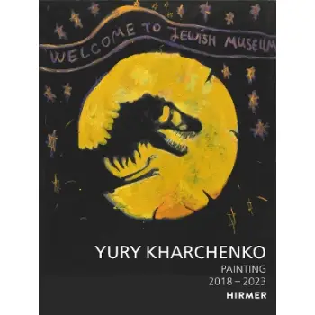 YURY KHARCHENKO: PAINTING 2018 -2022 HC