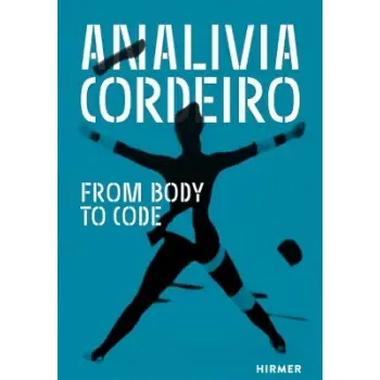ANALIVIA CORDEIRO: FROM BODY TO CODE PB