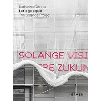 LET’S GO EQUAL: THE SOLANGE PROJECT HC