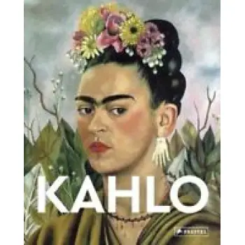 KAHLO : MASTERS OF ART PB