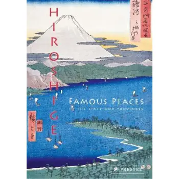 HIROSHIGE :FAMOUS PLACES IN THE SIXTY-ODD PROVINCES HC