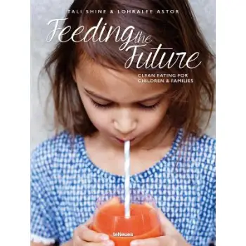 Feeding the Future : Clean Eating for Children & Families