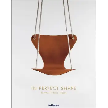 In Perfect Shape : Republic of Fritz Hansen