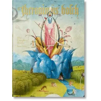 IERONYMUS BOSCH : COMPLETE WORKS HC