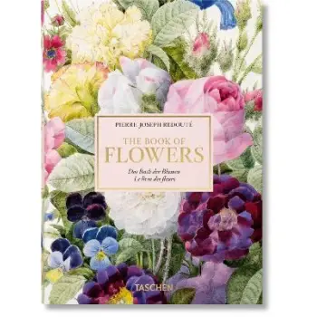 TASCHEN 45TH EDITION : REDOUTE. THE BOOK OF FLOWERS. HC